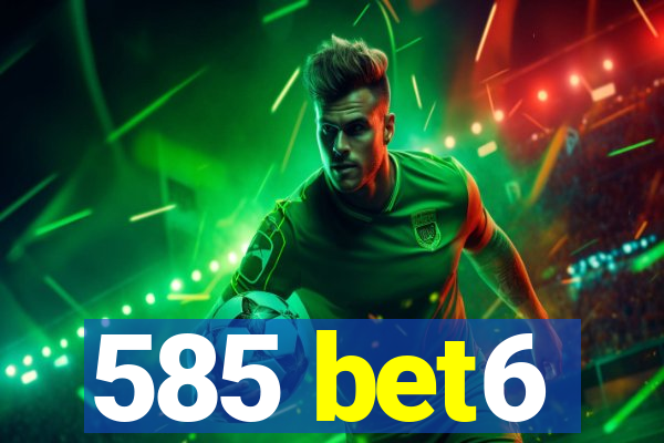 585 bet6